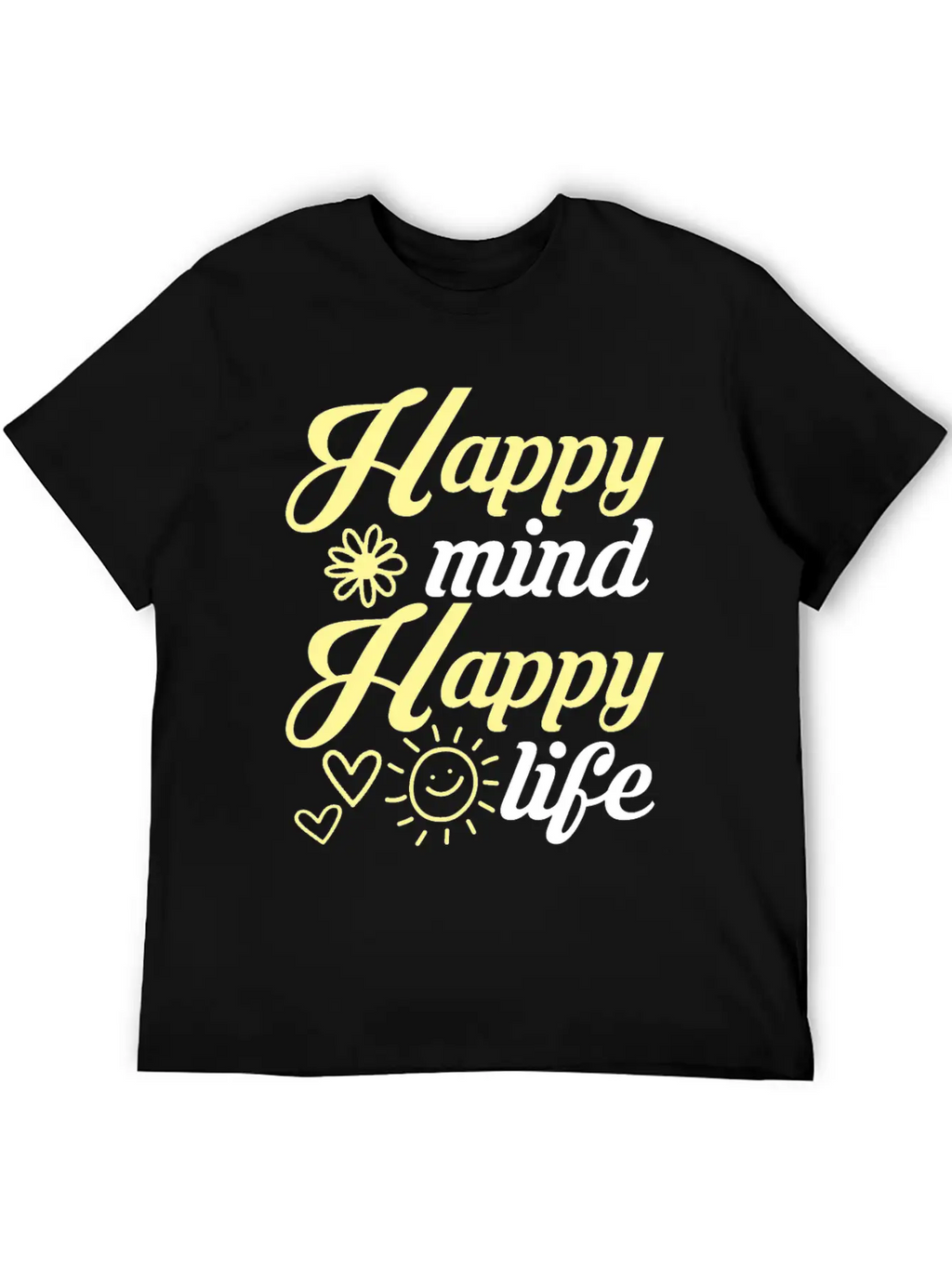 Happy Mind Happy Life Breathable Soft Cotton T-Shirt – Timeless Casual Look