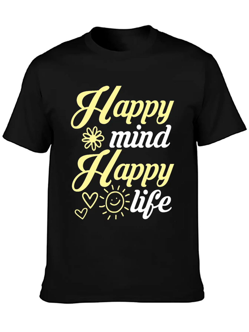 Happy Mind Happy Life Breathable Soft Cotton T-Shirt – Timeless Casual Look