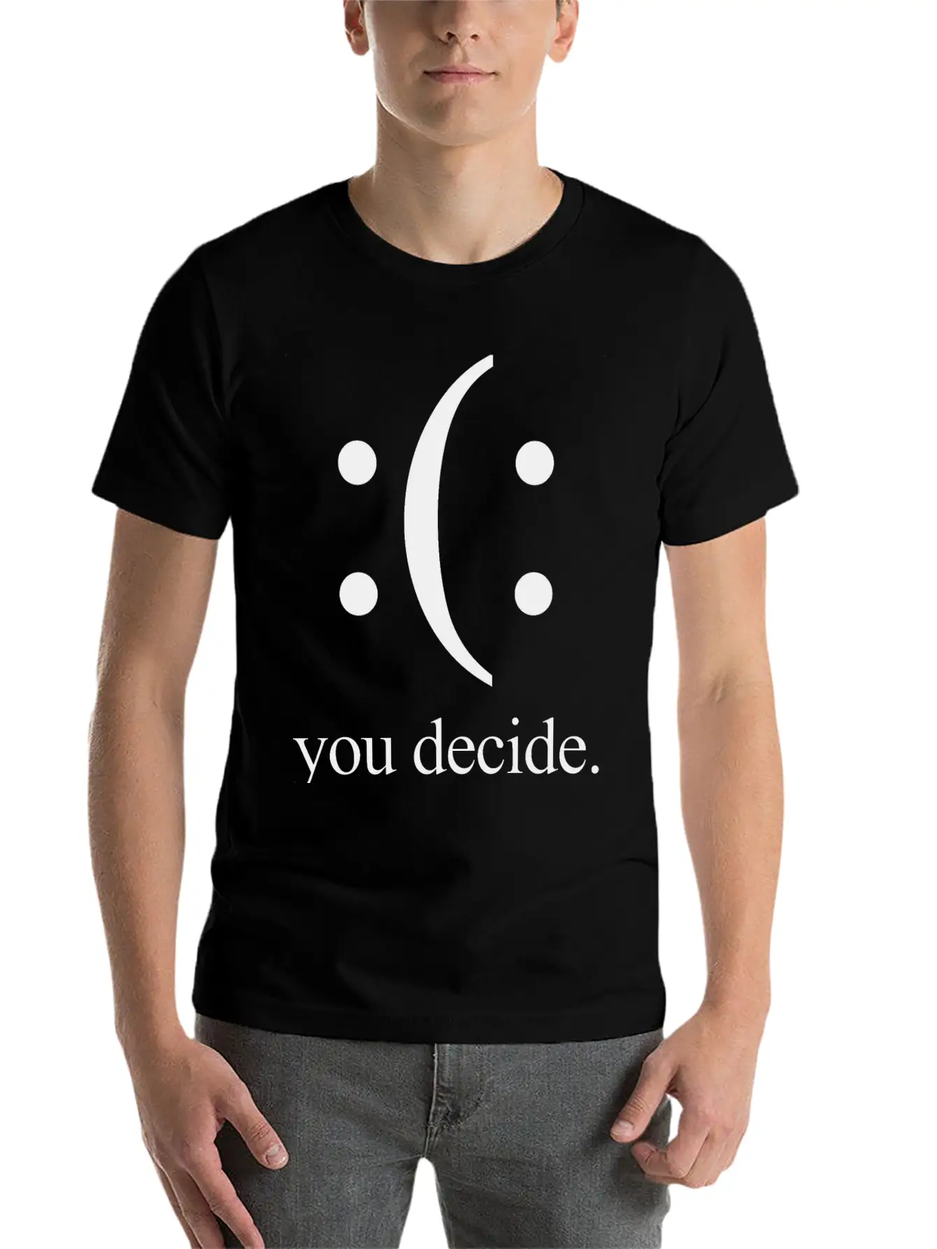 Happy Or Sad You Decide Black Breathable Soft Cotton T-Shirt – Timeless Casual Look