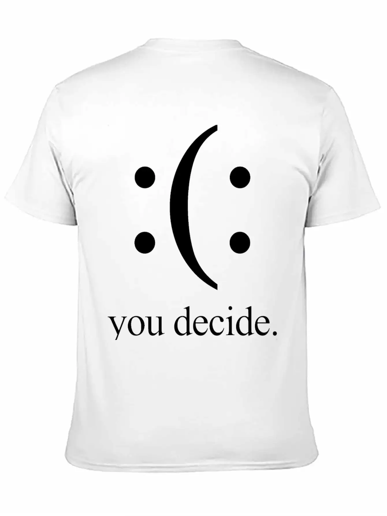 Happy Or Sad You Decide Black Breathable Soft Cotton T-Shirt – Timeless Casual Look
