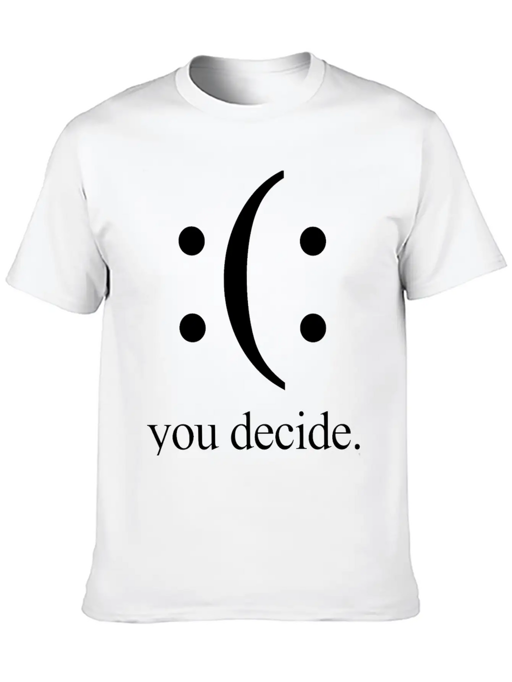 Happy Or Sad You Decide Black Breathable Soft Cotton T-Shirt – Timeless Casual Look