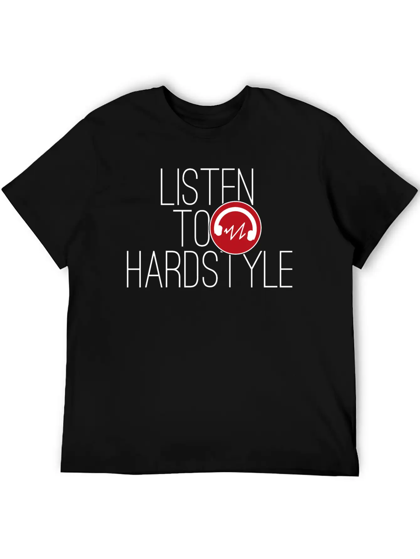 Hardstyle Techno Music "Listen To Hardstyle" Essential Cotton Tee For Daily Outfits – Unisex Style