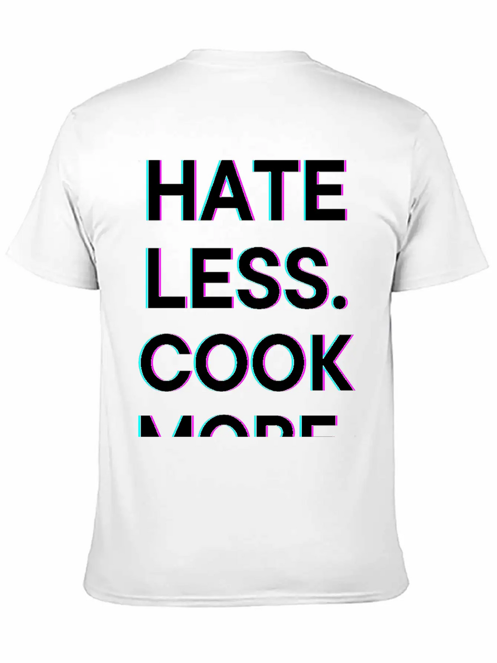 Hate Less Cook More Chef Cooking Stylish Everyday T-Shirt – Unisex Basic Cotton Tee
