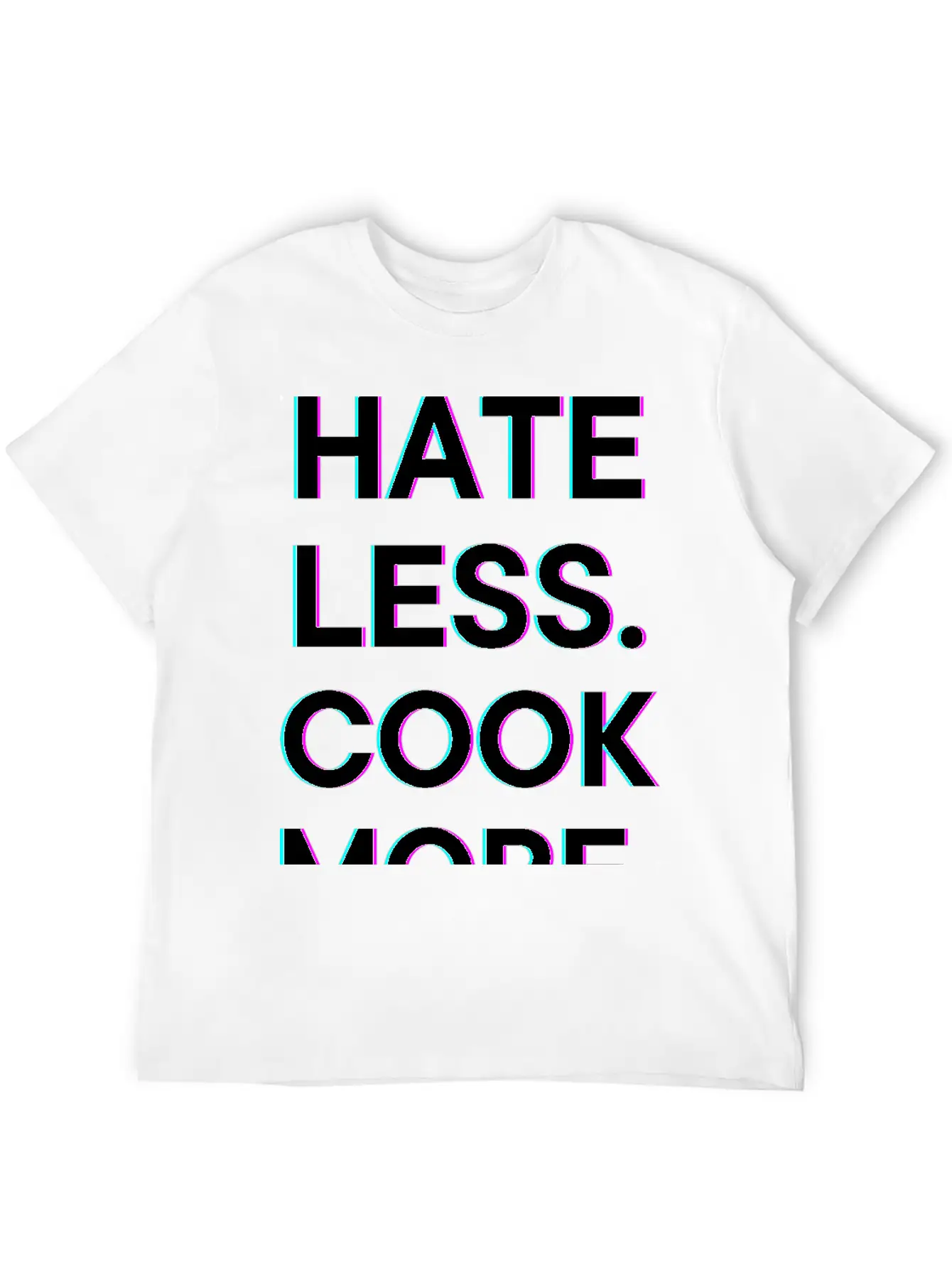 Hate Less Cook More Chef Cooking Stylish Everyday T-Shirt – Unisex Basic Cotton Tee