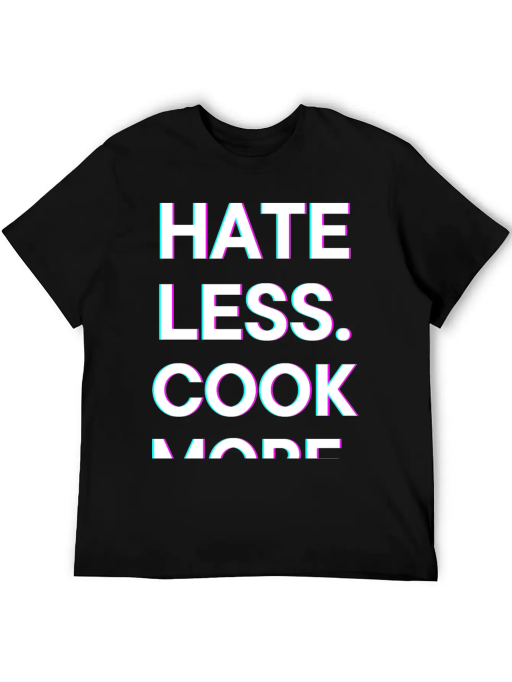 Hate Less Cook More Chef Cooking Stylish Everyday T-Shirt – Unisex Basic Cotton Tee