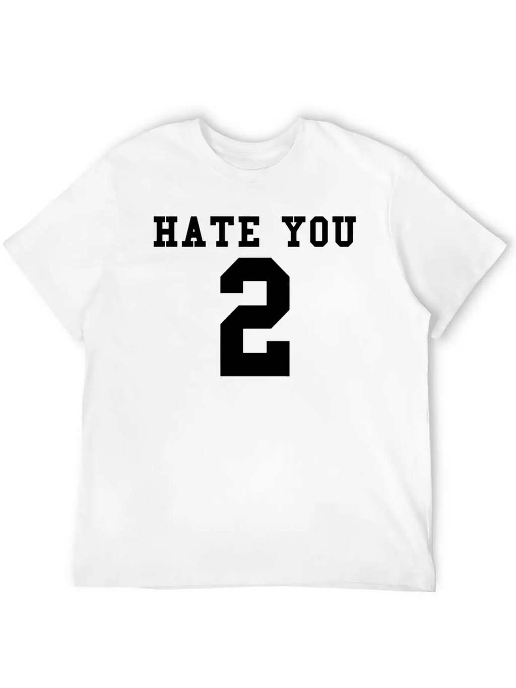 Hate You 2 Classic Cotton Tee – Unisex Comfort For Any Season