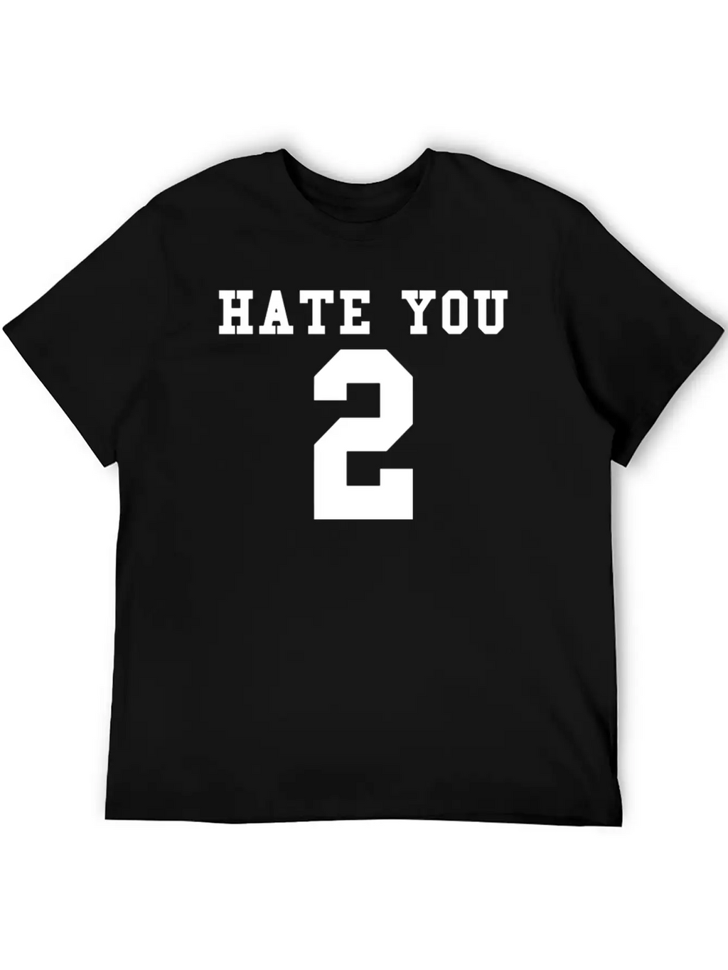 Hate You 2 Classic Cotton Tee – Unisex Comfort For Any Season