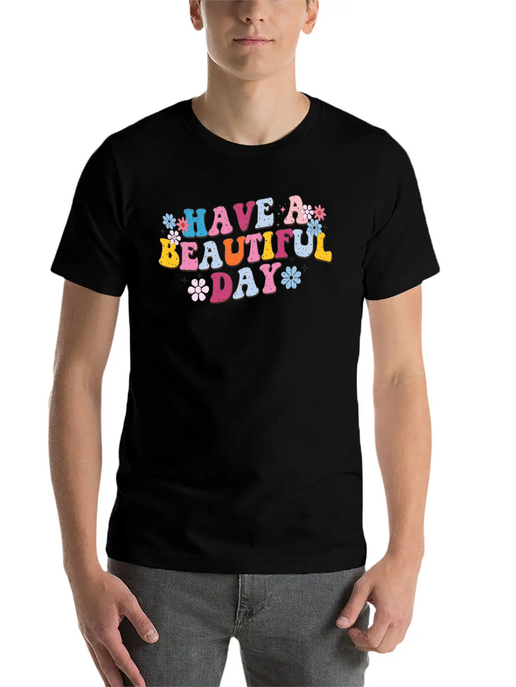 Have A Beautiful Day, Sunny Day, Every Day Breathable Graphic T-Shirt – Perfect For Casual Days