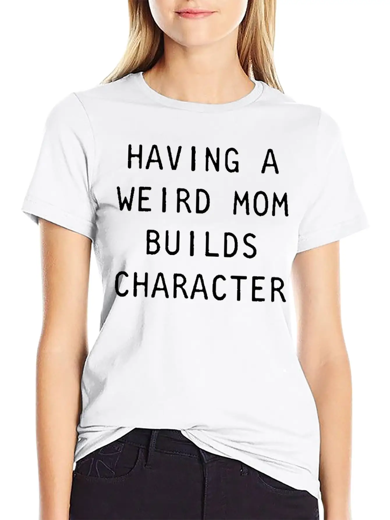 Having A Weird Mom Builds Character Classic Classic Cotton Tee – Unisex Comfort For Any Season