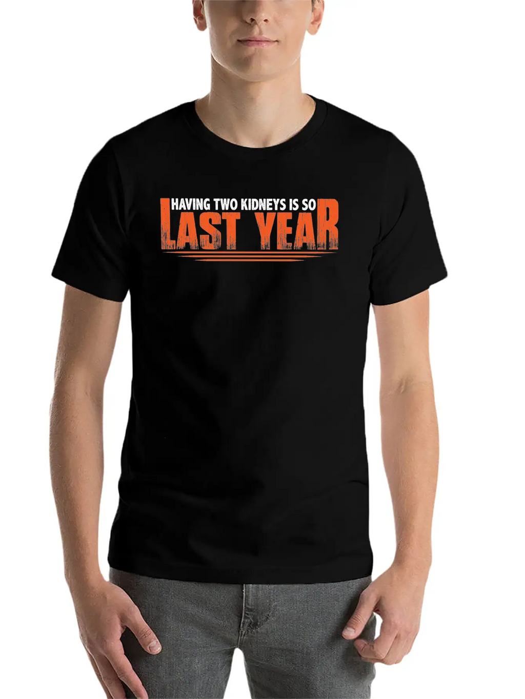 Having Two Kidneys Is So Last Year 8 Timeless Short Sleeve Tee – Comfy And Minimalist Design