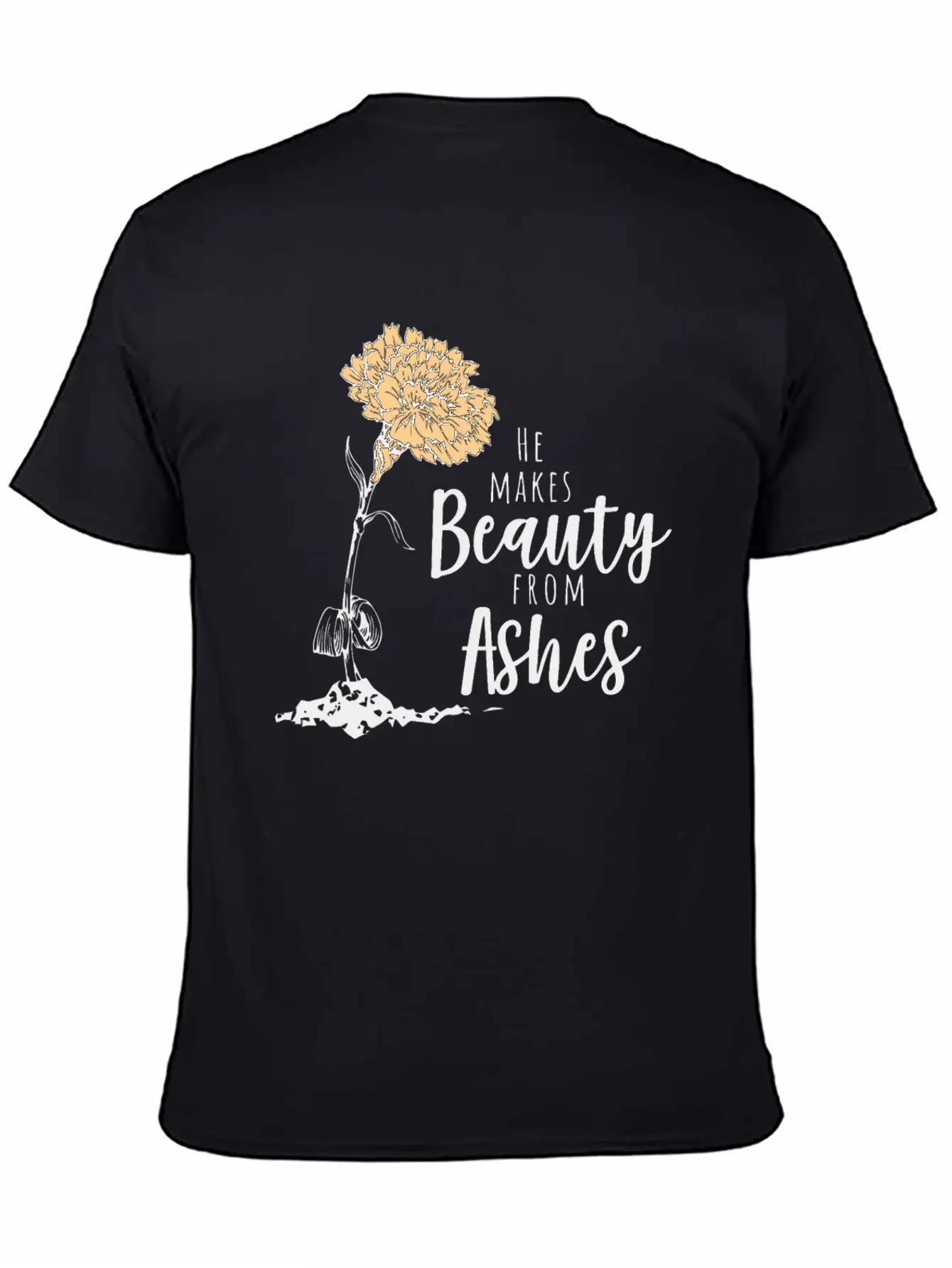 He Makes Beauty From Ashes Stylish Everyday T-Shirt – Unisex Basic Cotton Tee