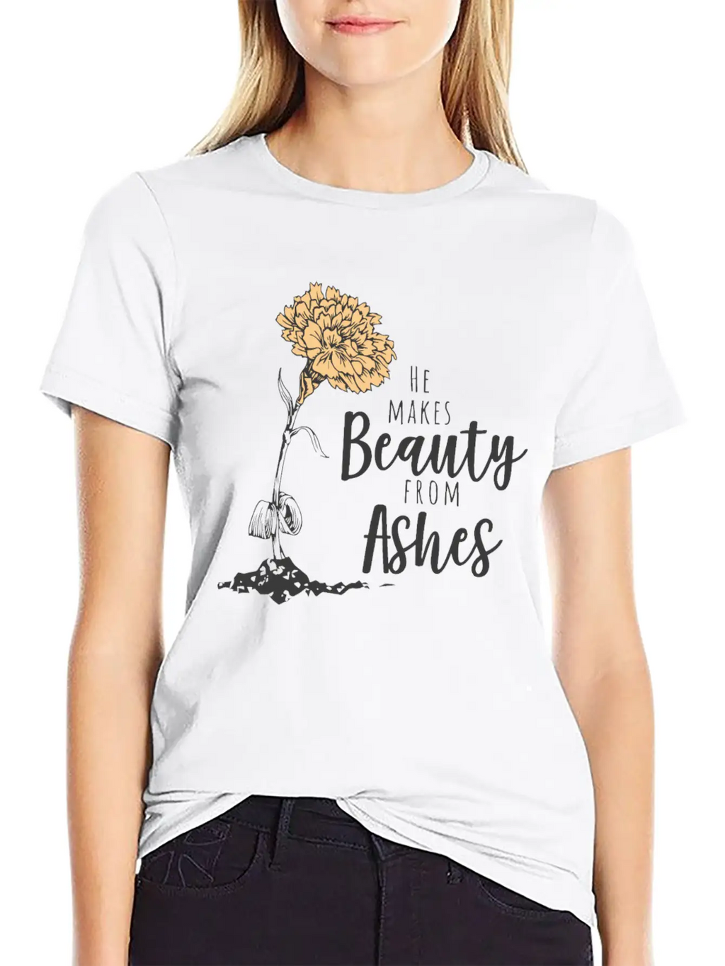 He Makes Beauty From Ashes Stylish Everyday T-Shirt – Unisex Basic Cotton Tee
