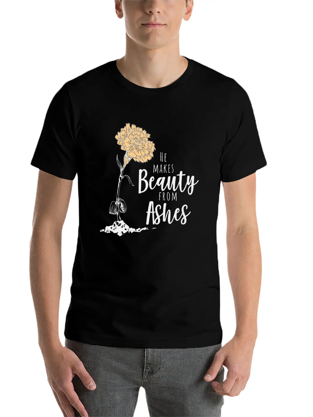 He Makes Beauty From Ashes Stylish Everyday T-Shirt – Unisex Basic Cotton Tee