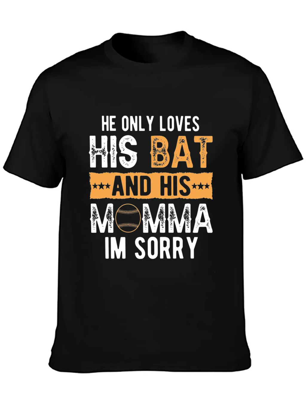 He Only Loves His Bat And His Momma Essential Cotton Tee For Daily Outfits – Unisex Style