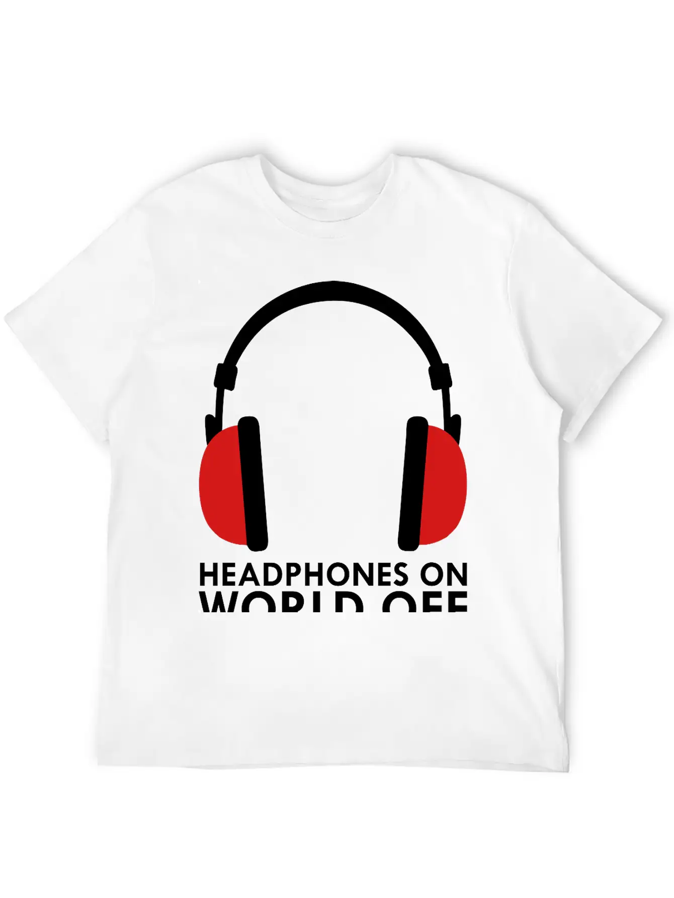 Headphones On World Off Music Unisex Casual T-Shirt – Clean Design For Daily Comfort