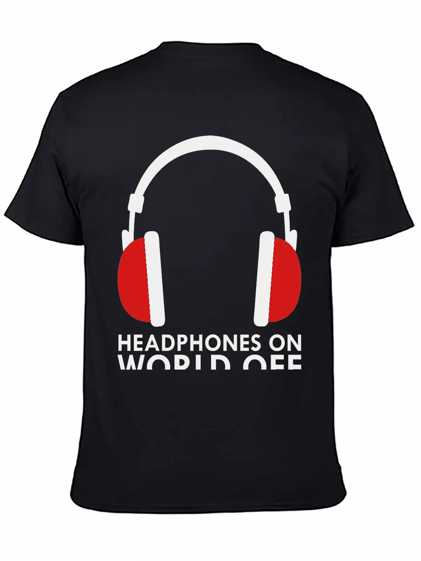 Headphones On World Off Music Unisex Casual T-Shirt – Clean Design For Daily Comfort