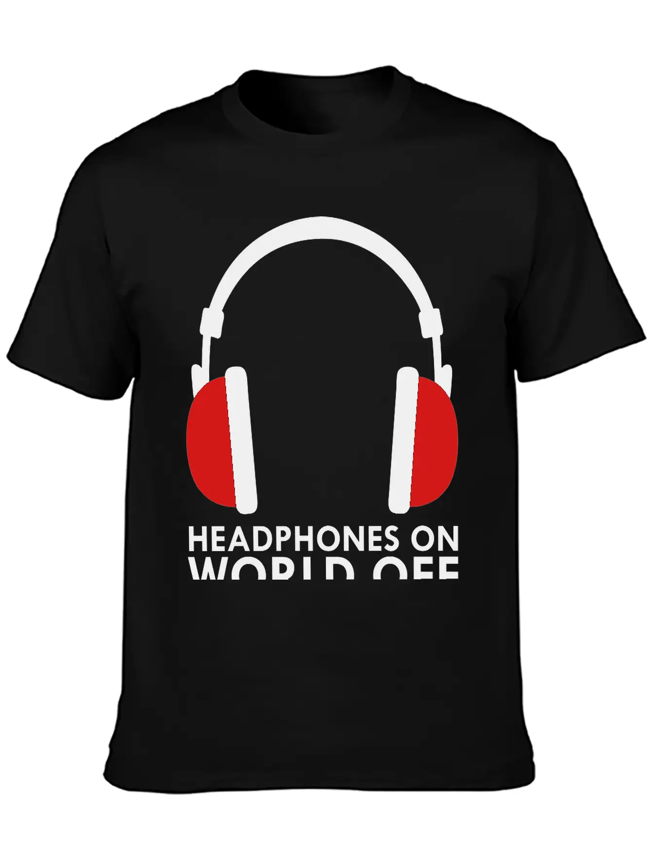 Headphones On World Off Music Unisex Casual T-Shirt – Clean Design For Daily Comfort
