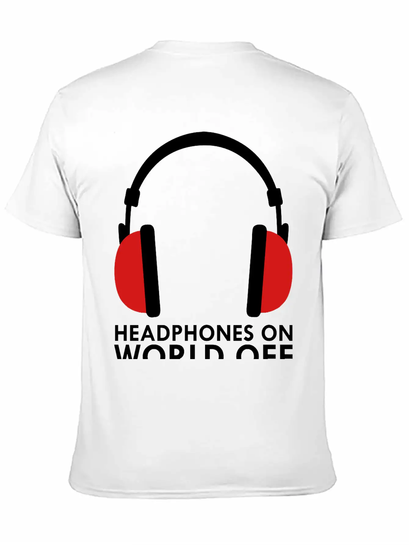 Headphones On World Off Music Unisex Casual T-Shirt – Clean Design For Daily Comfort