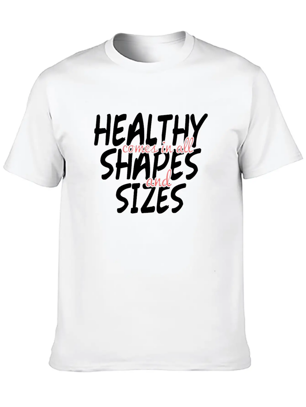 Health And Fitness - No To Body Fat Shaming Unisex Casual T-Shirt – Clean Design For Daily Comfort