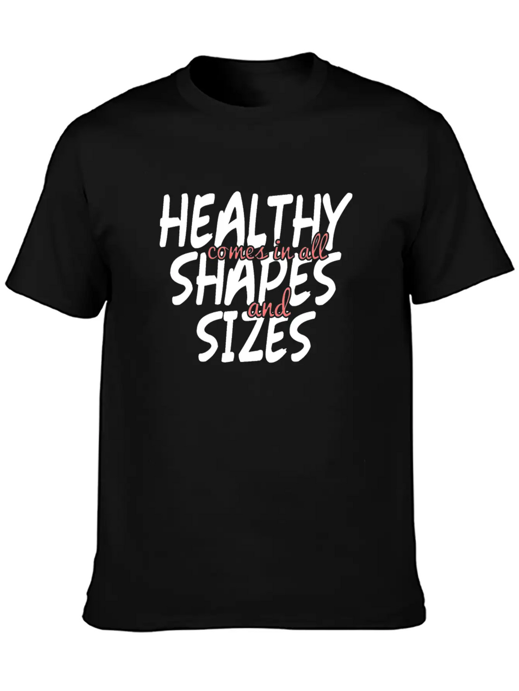 Health And Fitness - No To Body Fat Shaming Unisex Casual T-Shirt – Clean Design For Daily Comfort