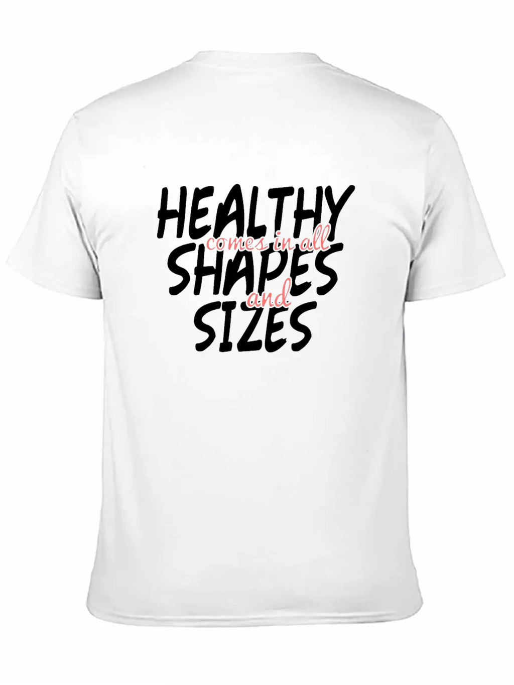Health And Fitness - No To Body Fat Shaming Unisex Casual T-Shirt – Clean Design For Daily Comfort