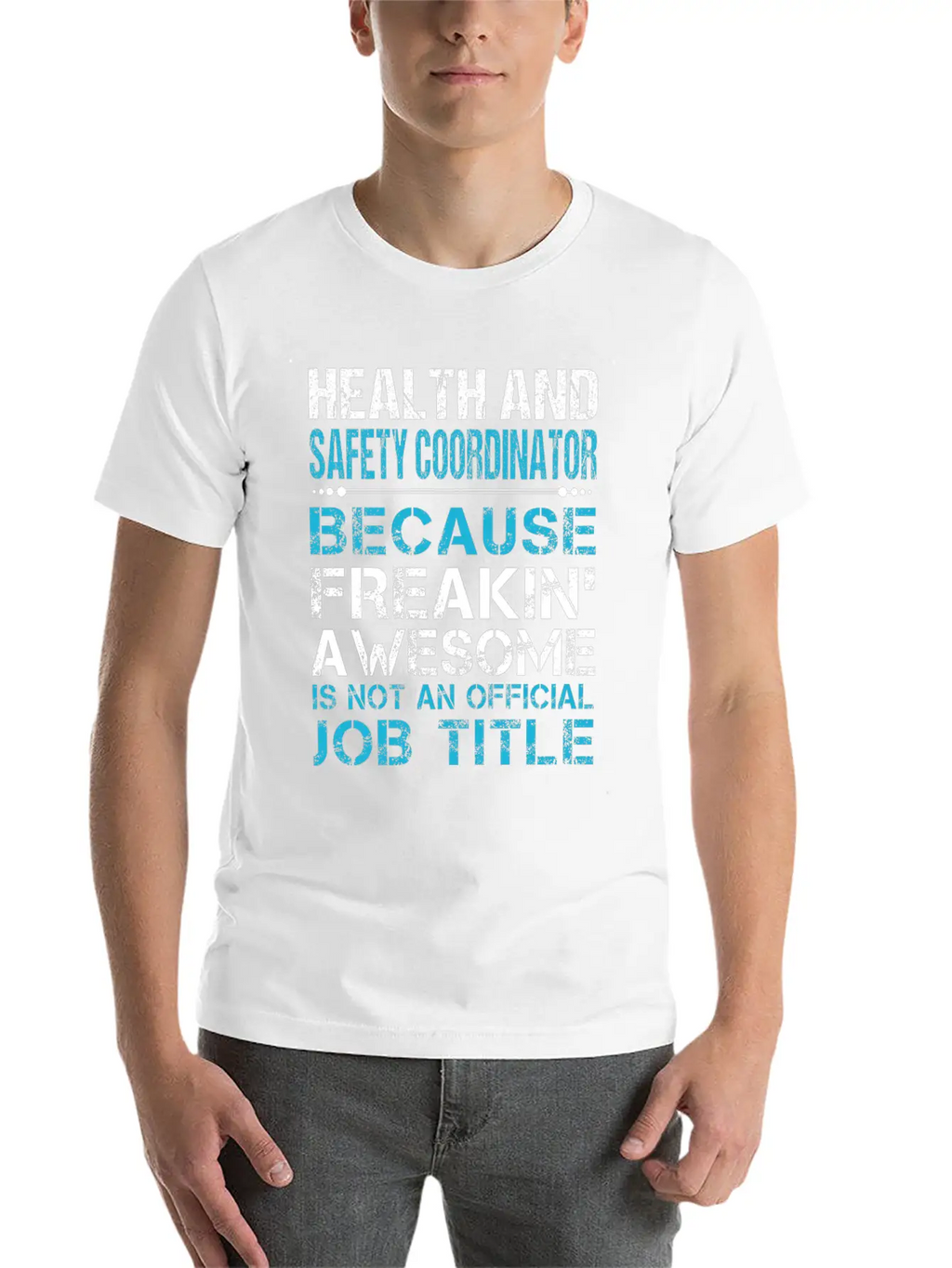 Health And Safety Coordinator T Shirt - Freaking A Breathable Graphic T-Shirt – Perfect For Casual Days