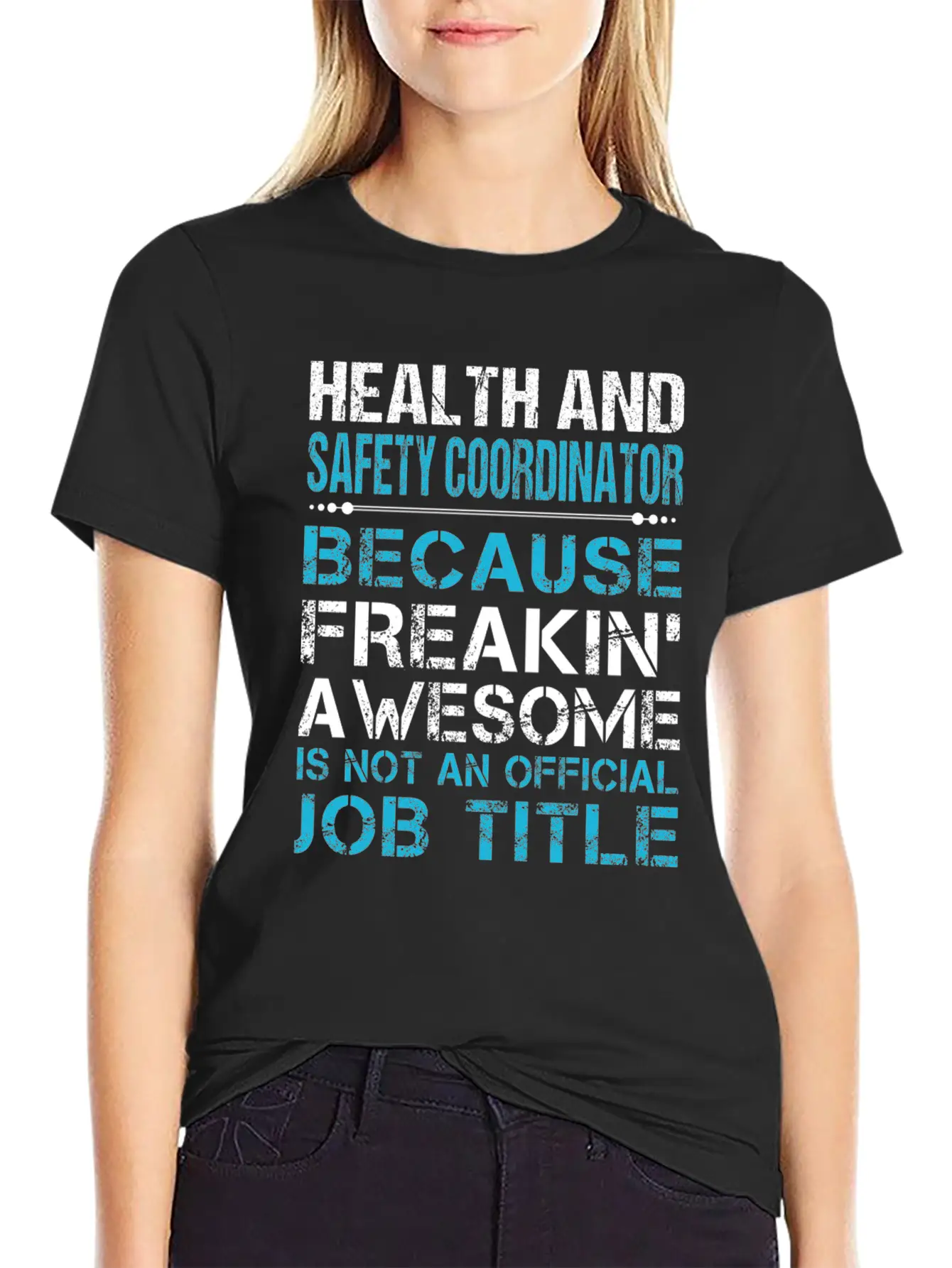 Health And Safety Coordinator T Shirt - Freaking A Breathable Graphic T-Shirt – Perfect For Casual Days
