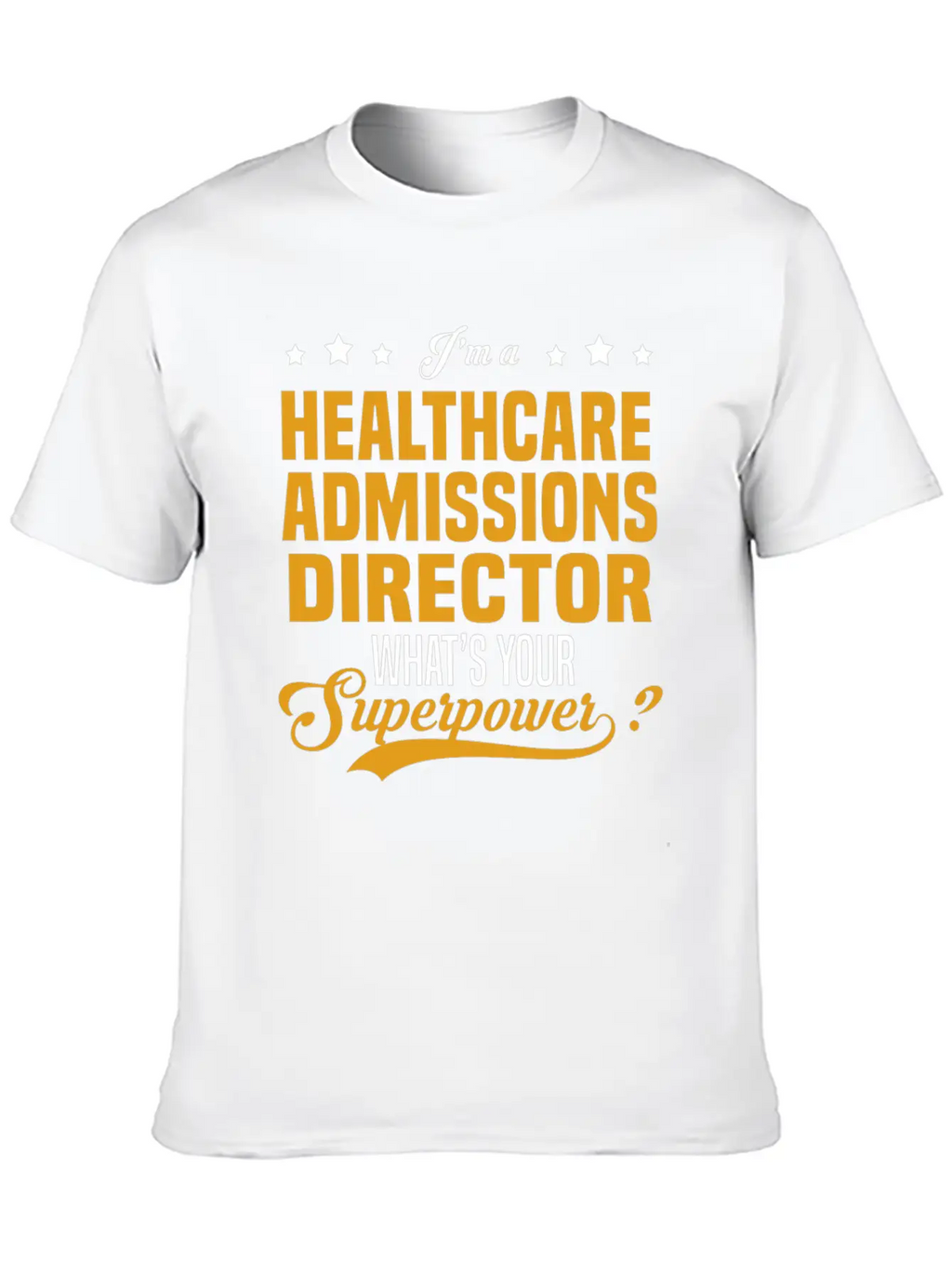 Healthcare Admissions Director Timeless Short Sleeve Tee – Comfy And Minimalist Design