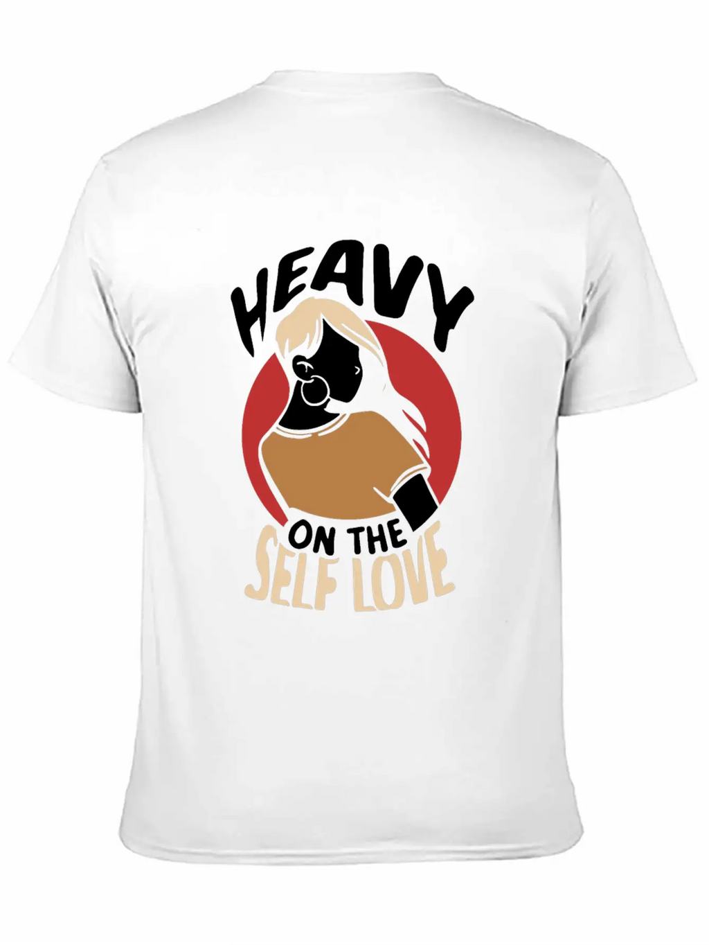 Heavy On The Self Love Myself Positive Loving Breathable Graphic T-Shirt – Perfect For Casual Days