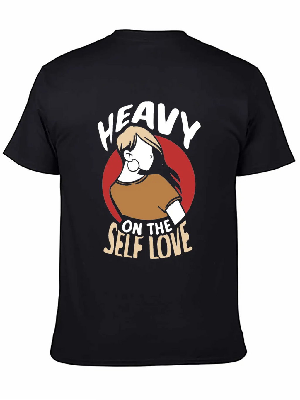 Heavy On The Self Love Myself Positive Loving Breathable Graphic T-Shirt – Perfect For Casual Days