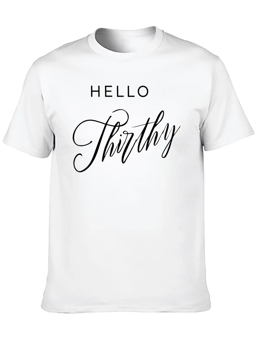 Hello Thirthy Unisex Casual T-Shirt – Clean Design For Daily Comfort