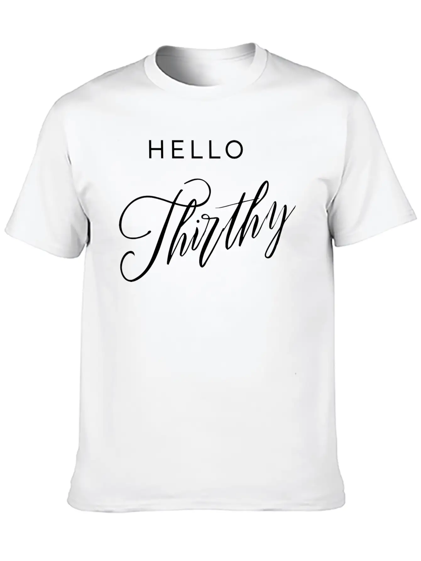 Hello Thirthy Unisex Casual T-Shirt – Clean Design For Daily Comfort