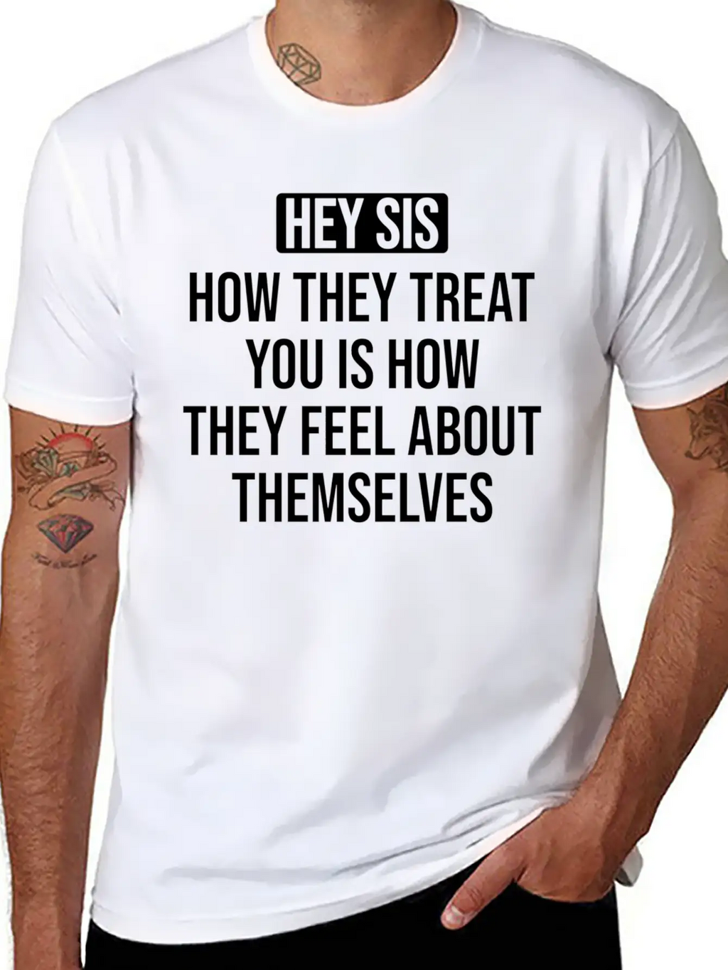 Hey Sis How They Treat You Is How They Feel About Unisex Casual T-Shirt – Clean Design For Daily Comfort