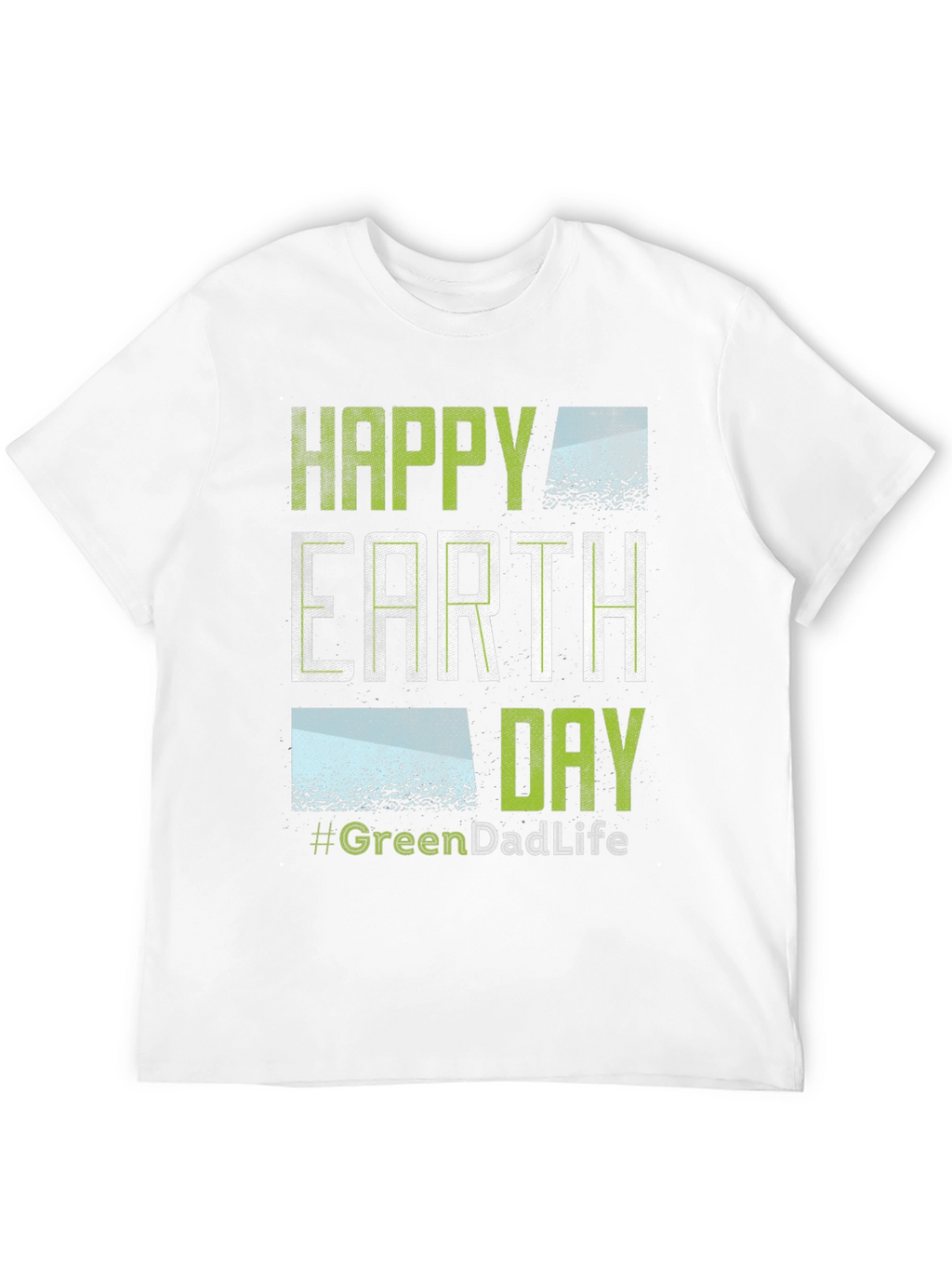 Happy Earth Day T-Shirt #GreenDadLife