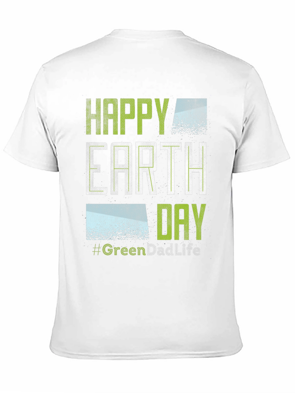 Happy Earth Day T-Shirt #GreenDadLife