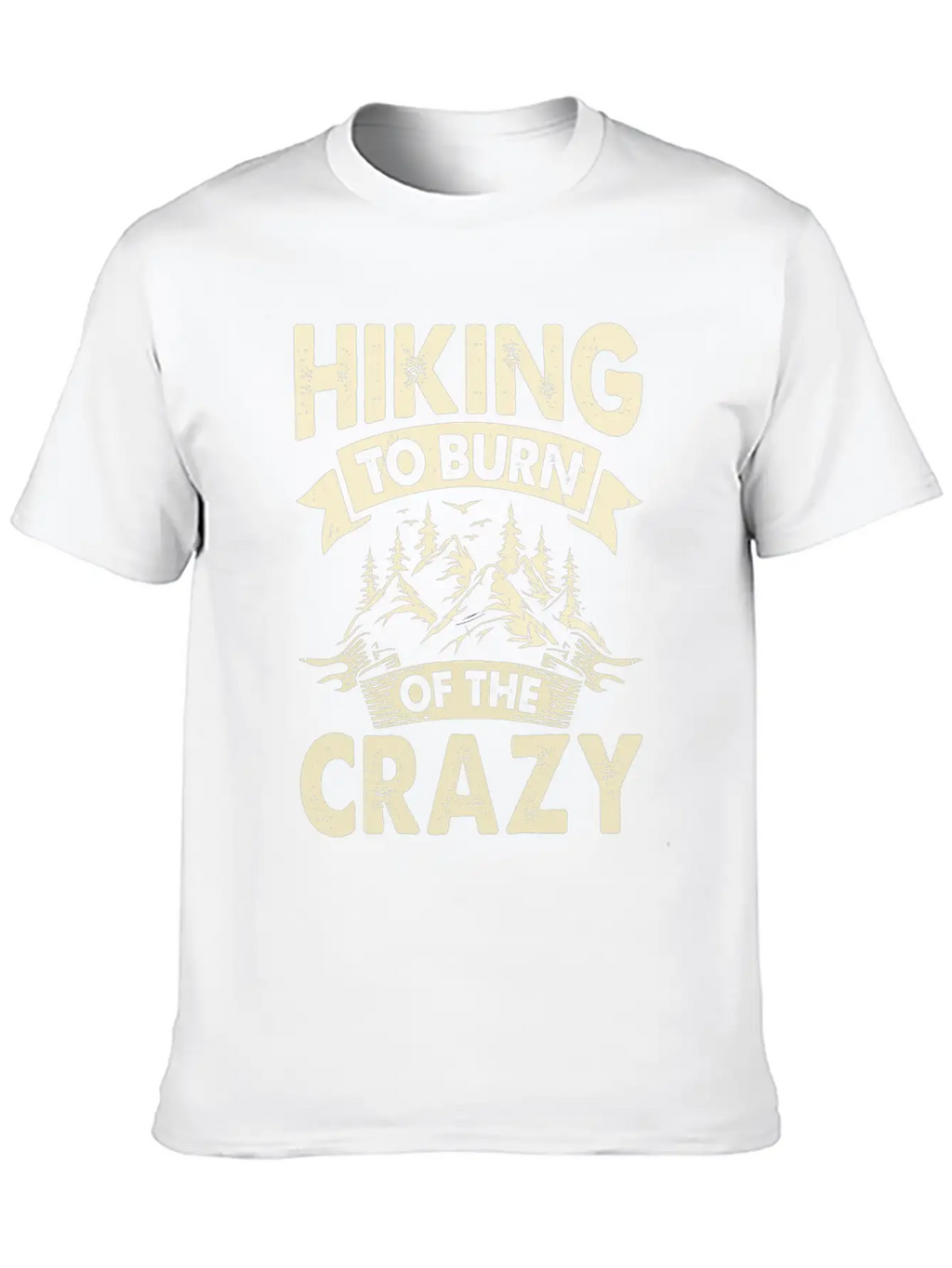 Hiking To Burn Of The Crazy Essential Cotton Tee For Daily Outfits – Unisex Style