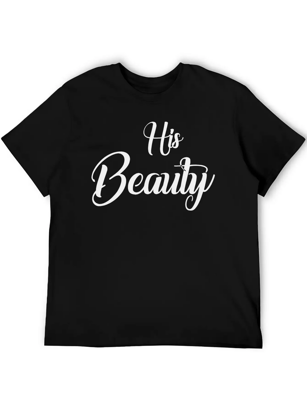 His Beauty Stylish Everyday T-Shirt – Unisex Basic Cotton Tee