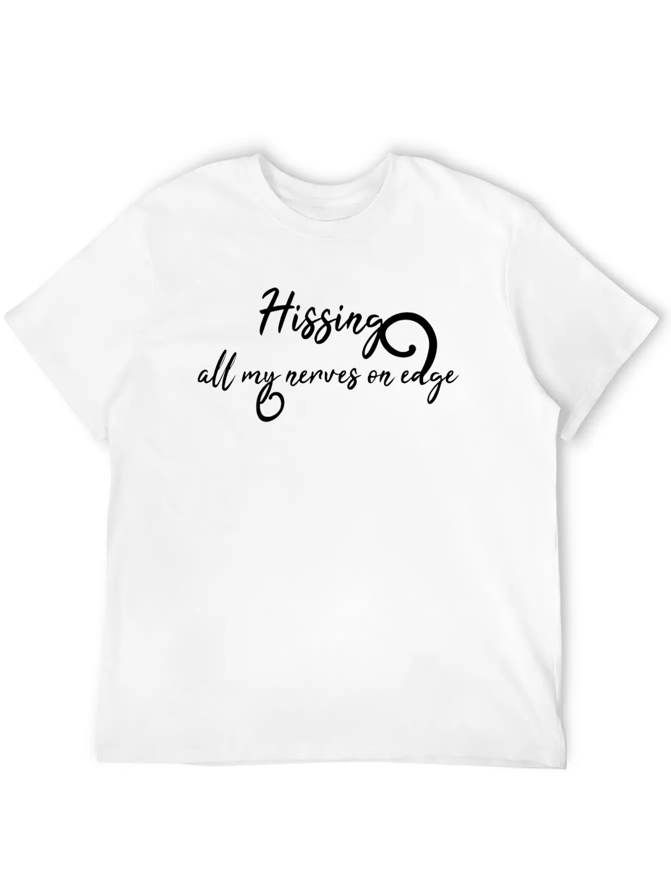 Hissing All My Nerves On Edge Timeless Short Sleeve Tee – Comfy And Minimalist Design