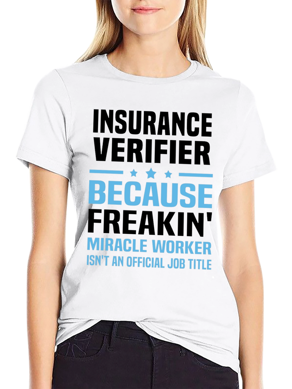 Insurance Verifier Graphic Tee - Funny Job Title Shirt