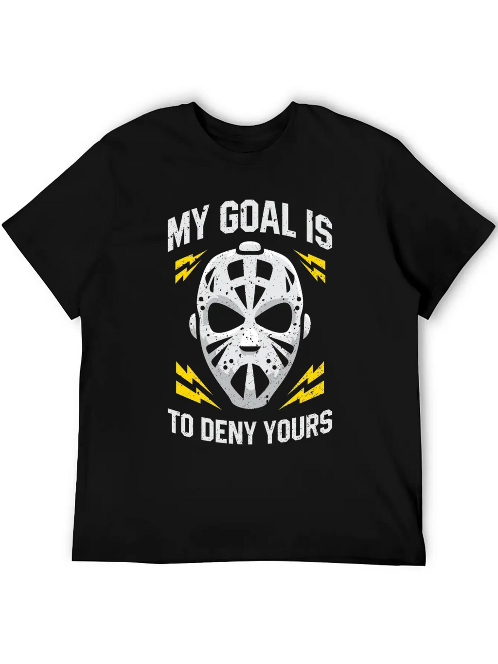 Hockey Goalie My Goal Is To Deny Yours Ice Hockey Modern Fit Casual T-Shirt – Clean And Versatile Design