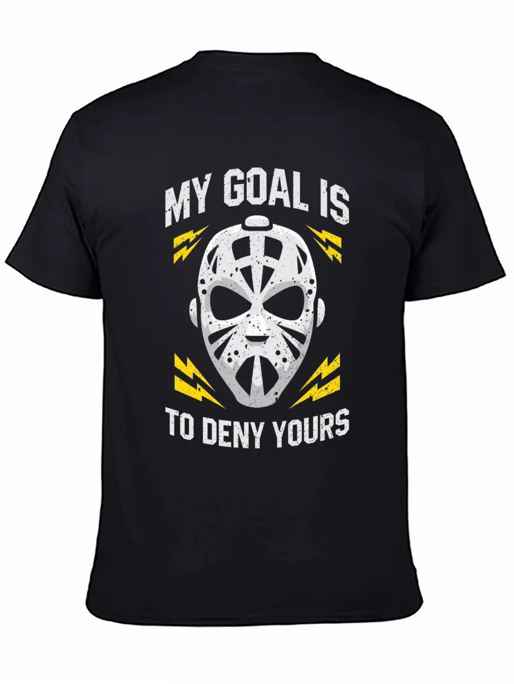 Hockey Goalie My Goal Is To Deny Yours Ice Hockey Modern Fit Casual T-Shirt – Clean And Versatile Design