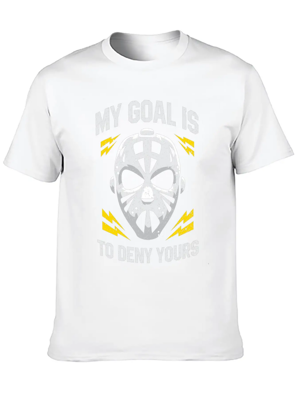 Hockey Goalie My Goal Is To Deny Yours Ice Hockey Modern Fit Casual T-Shirt – Clean And Versatile Design