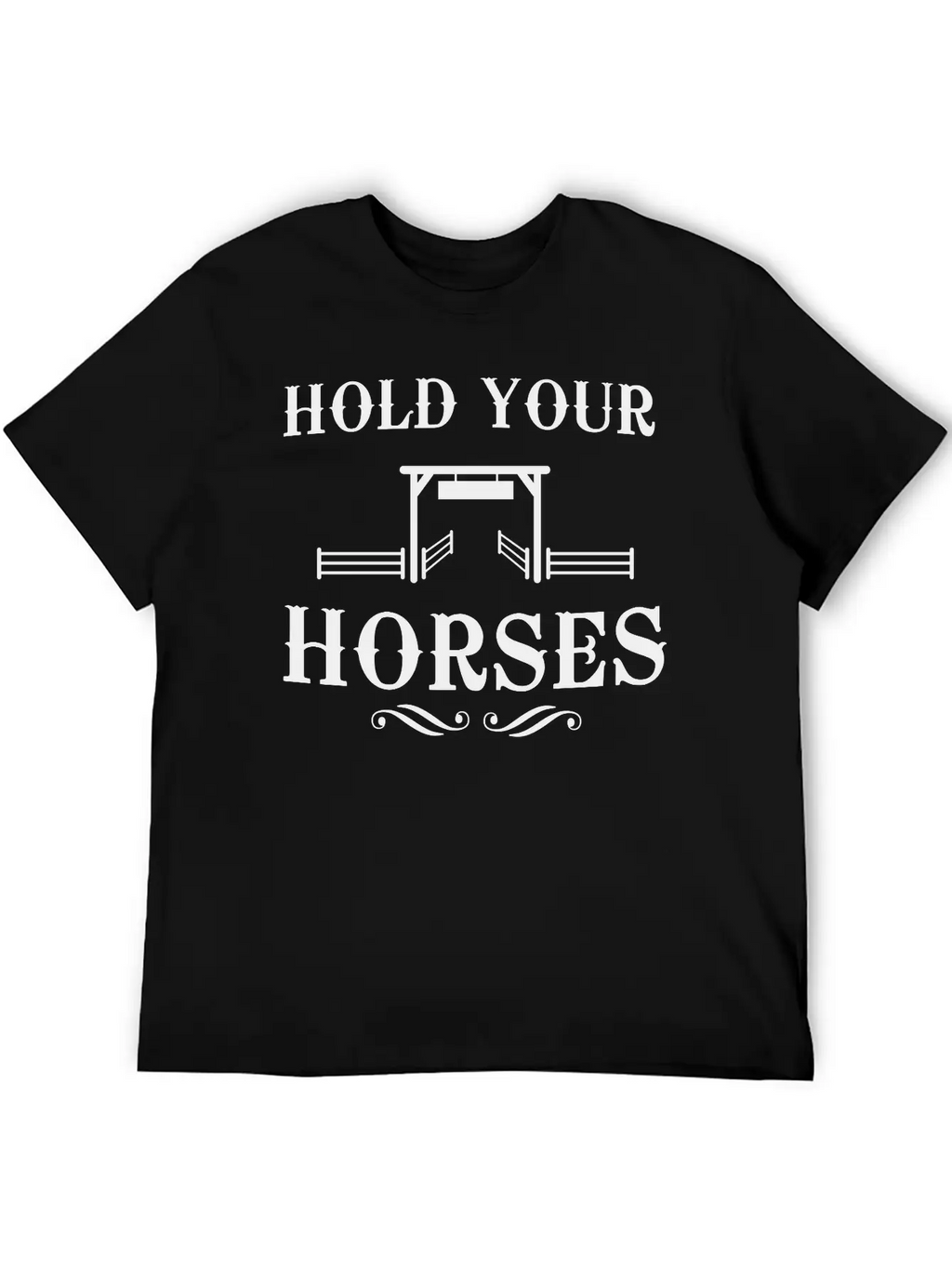 Hold Your Horses Unisex Casual T-Shirt – Clean Design For Daily Comfort