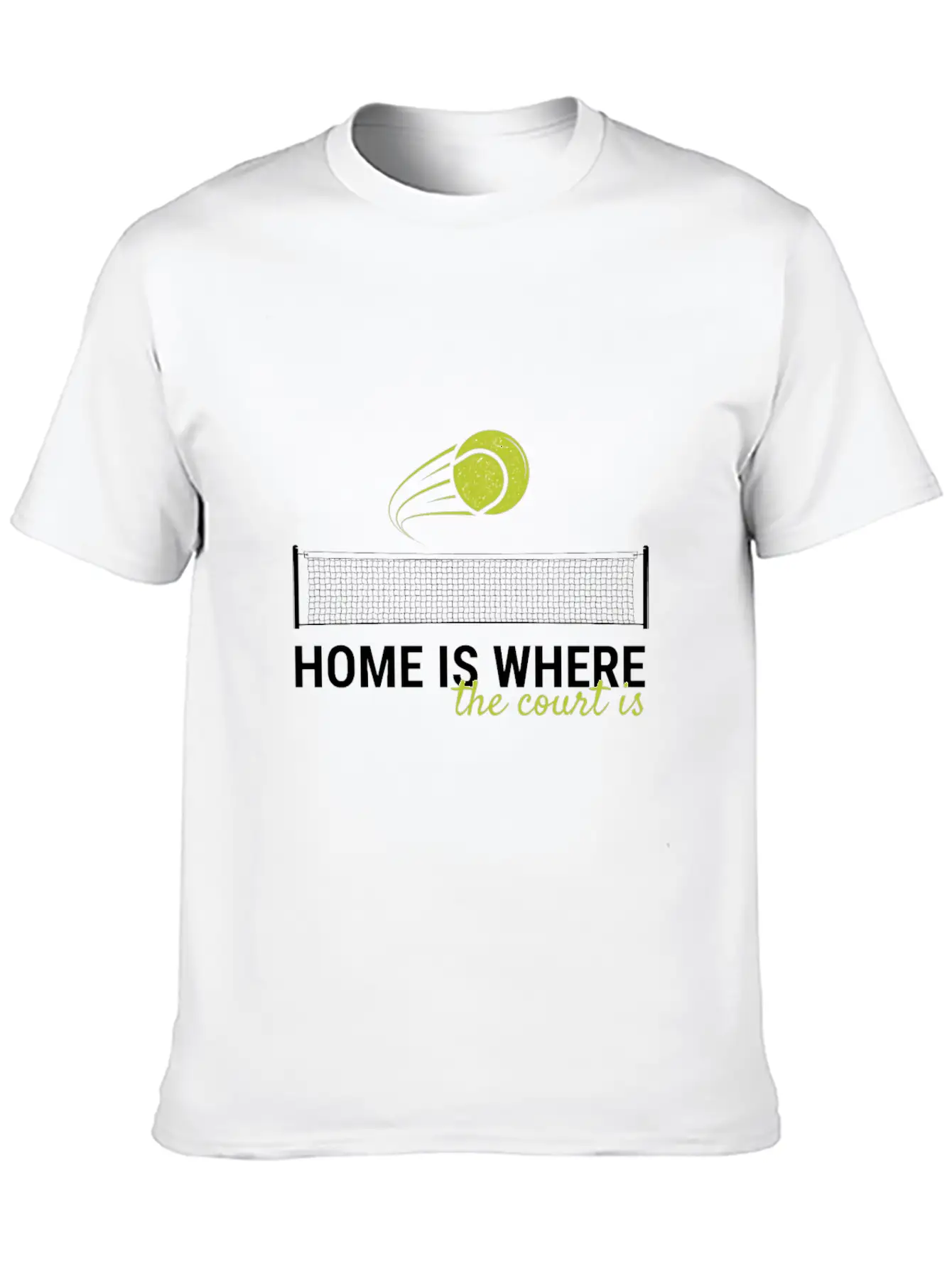 Home Is Where The Court Is Tennis Court Sport Ball Essential Unisex Summer Tee – Soft Cotton Casual Fit