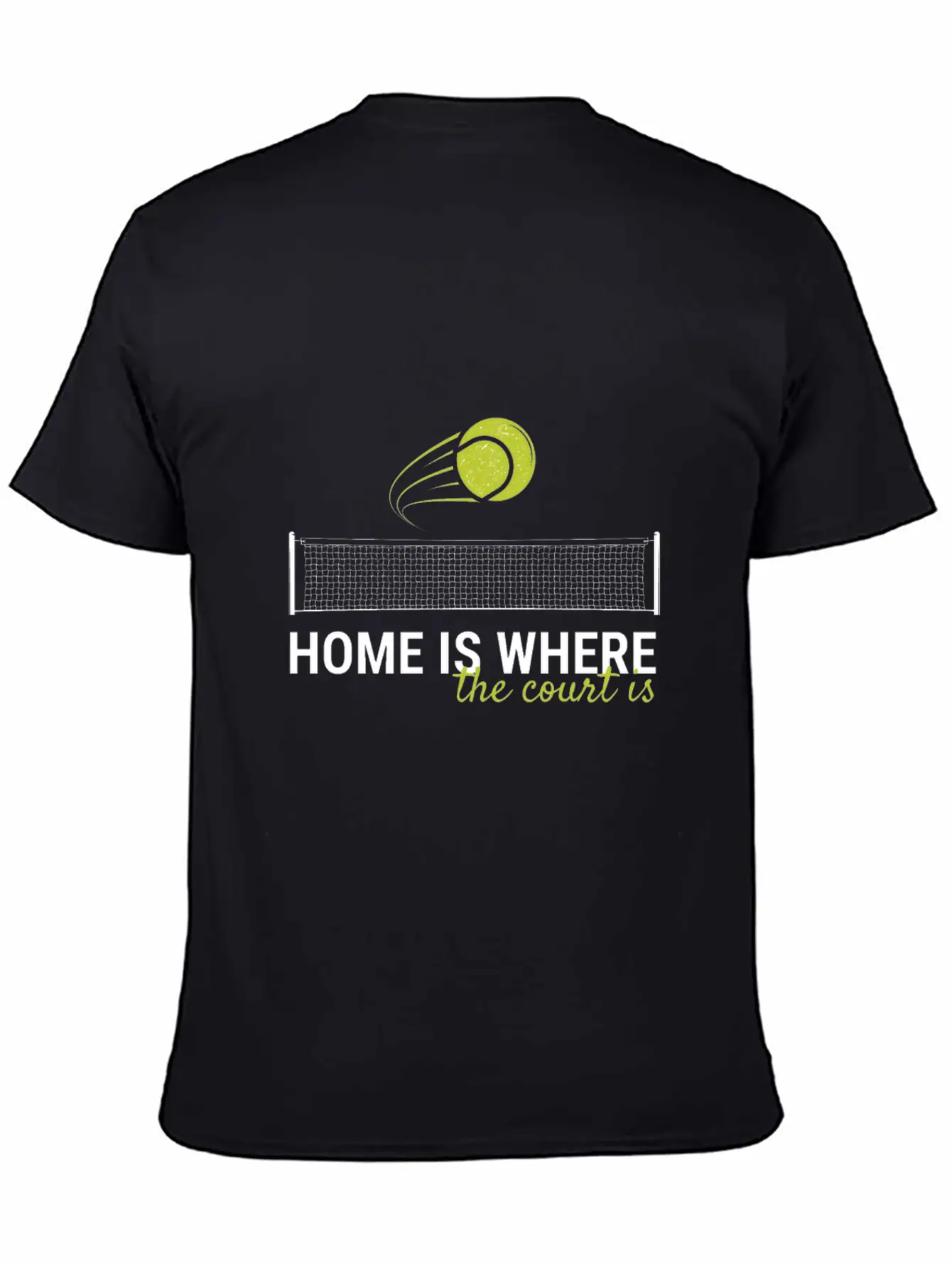 Home Is Where The Court Is Tennis Court Sport Ball Essential Unisex Summer Tee – Soft Cotton Casual Fit