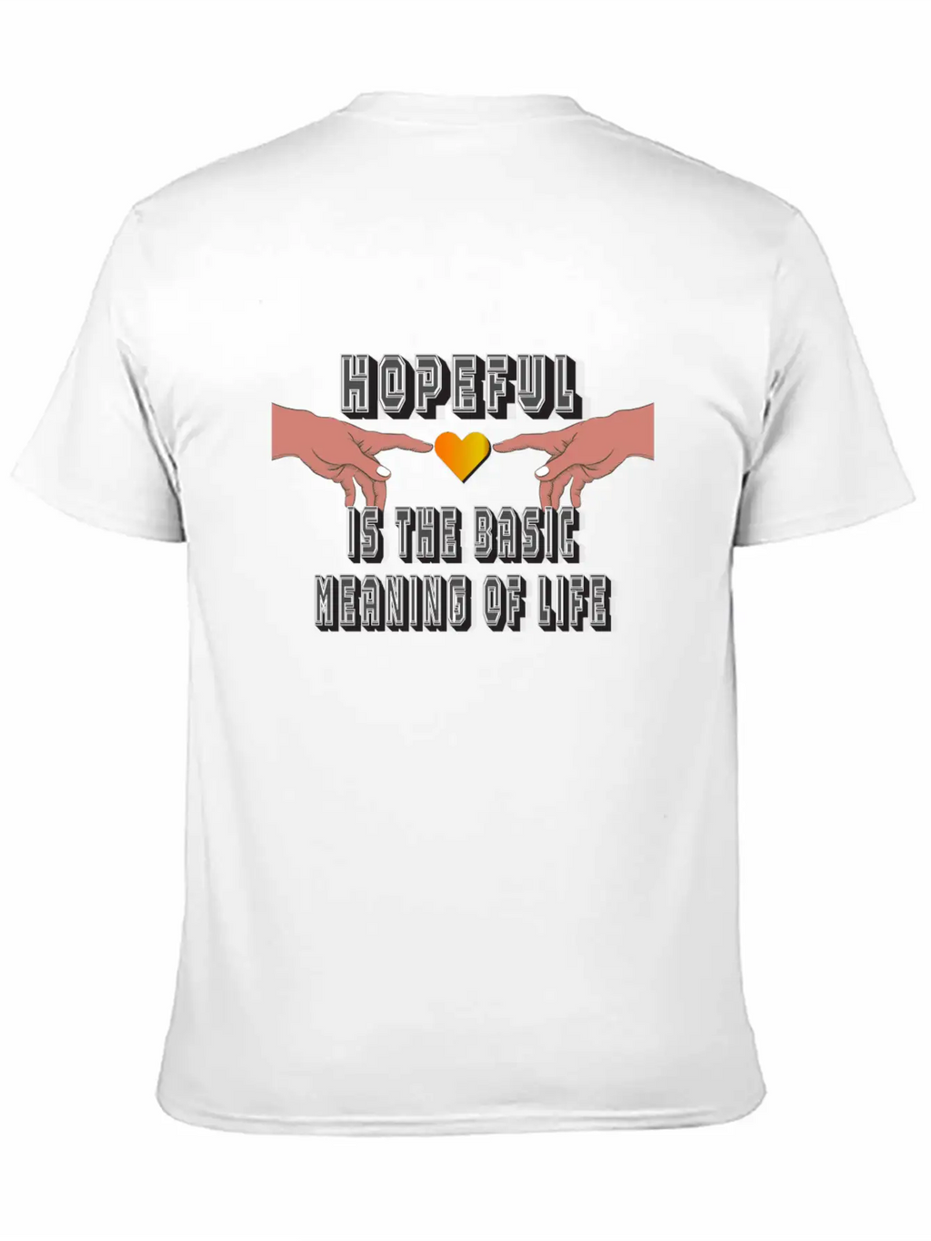 Hopeful Is The Basic Meaning Of Life Timeless Short Sleeve Tee – Comfy And Minimalist Design