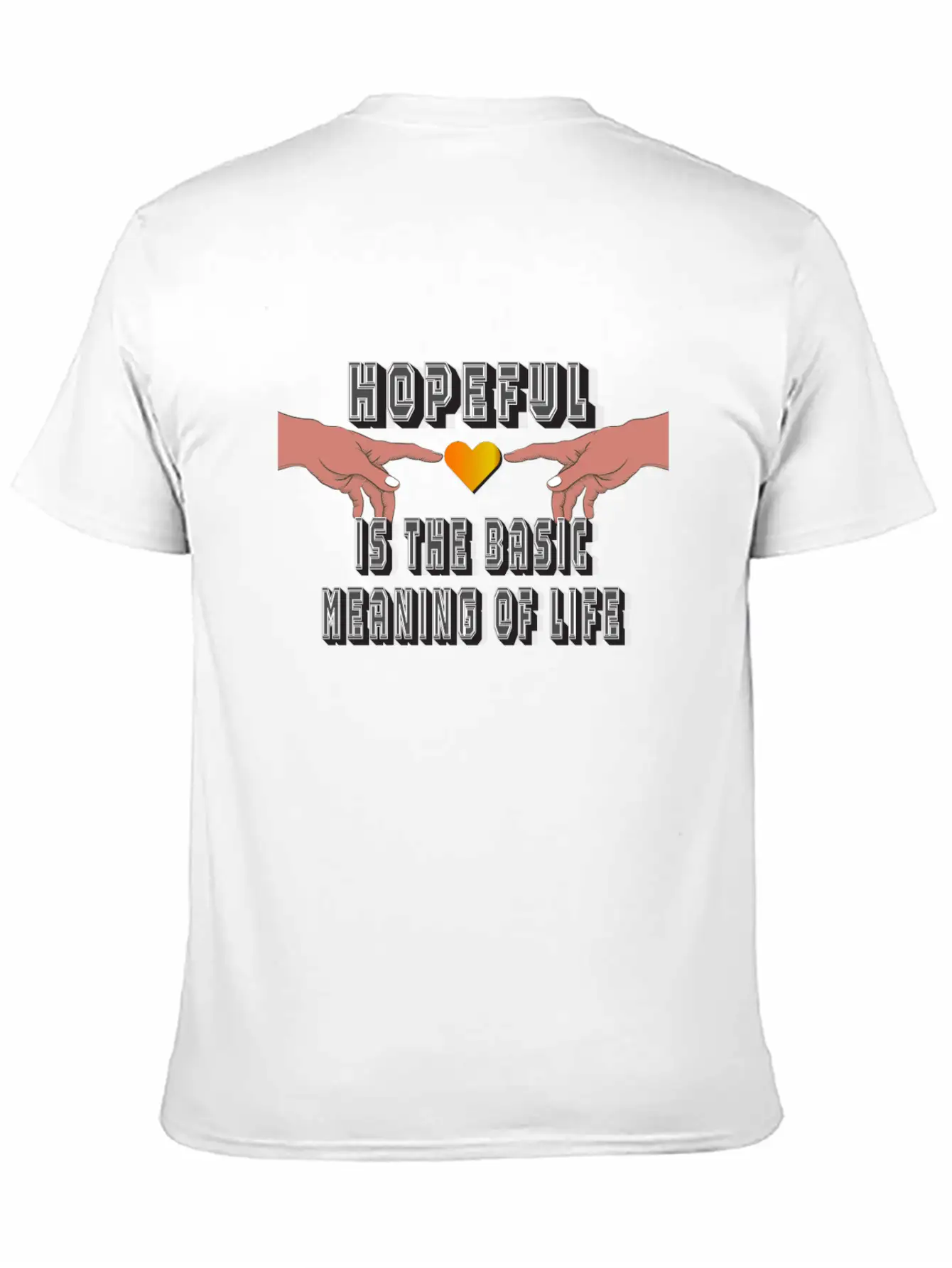 Hopeful Is The Basic Meaning Of Life Timeless Short Sleeve Tee – Comfy And Minimalist Design