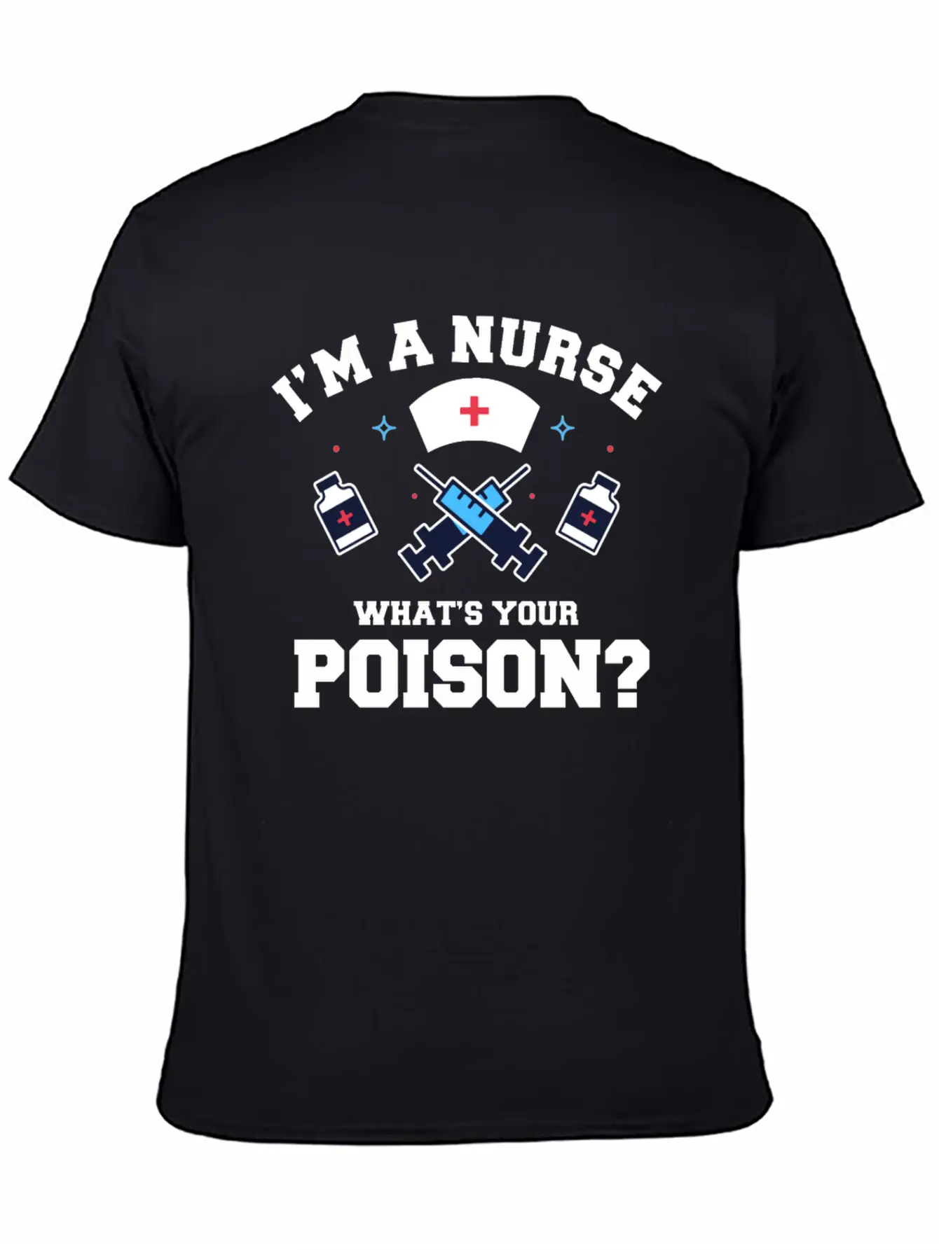 Hospital Registered Nurse Poison Syringe Sarcastic Basic Graphic T-Shirt – Daily Comfort In Soft Cotton