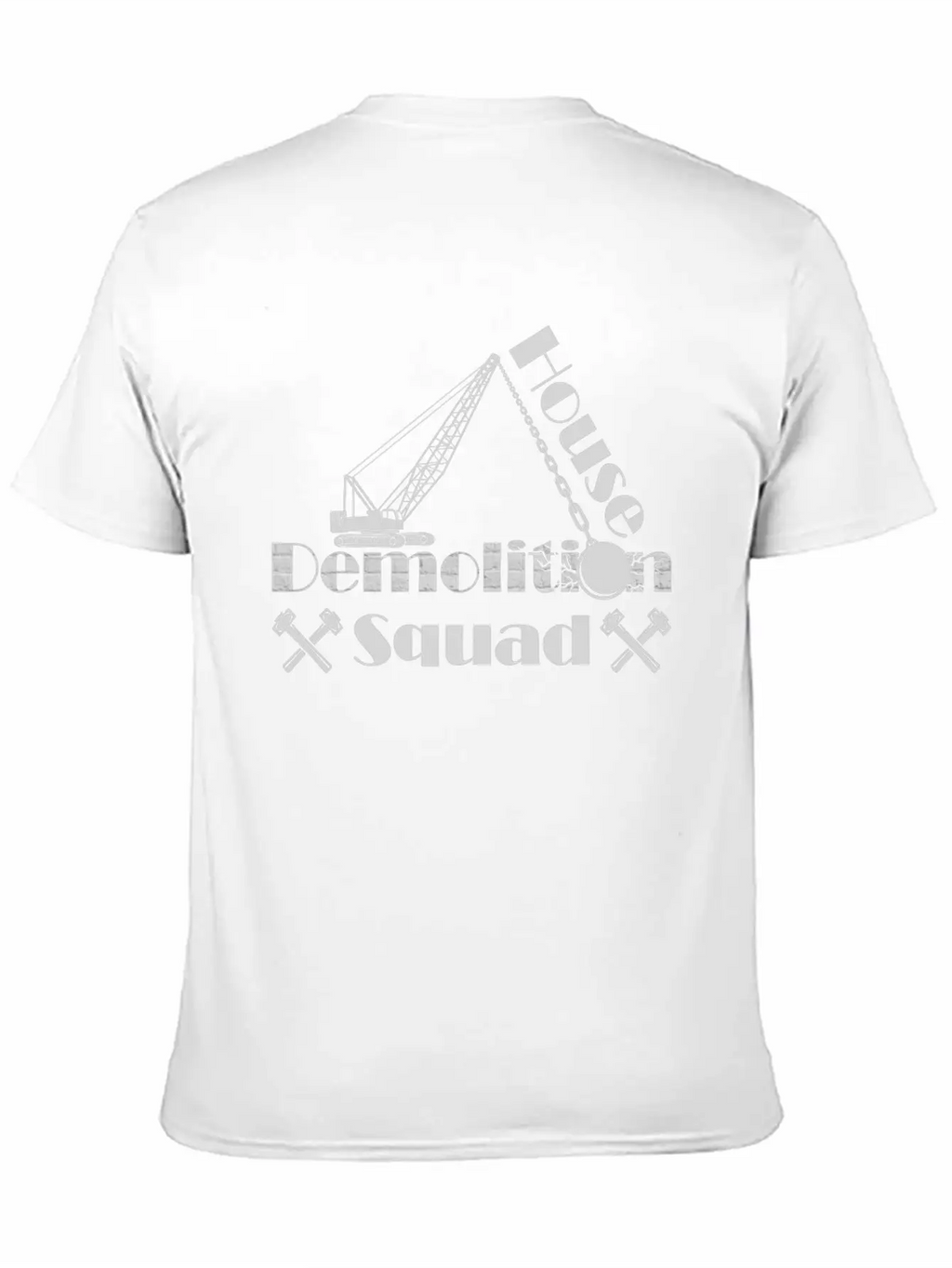 House Demolisher House Demolition Squad Stylish Everyday T-Shirt – Unisex Basic Cotton Tee