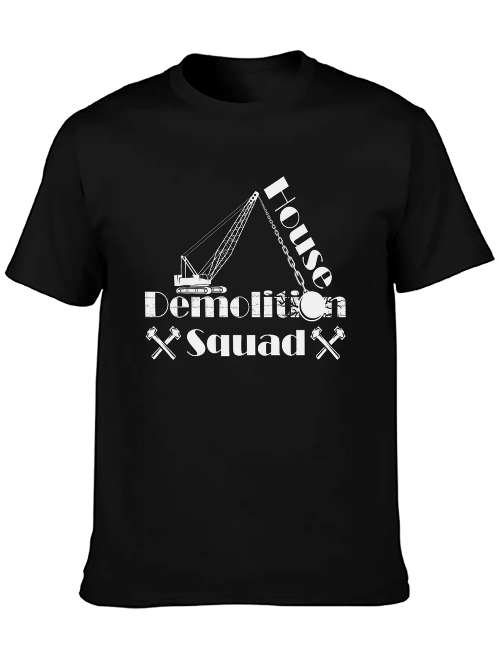 House Demolisher House Demolition Squad Stylish Everyday T-Shirt – Unisex Basic Cotton Tee